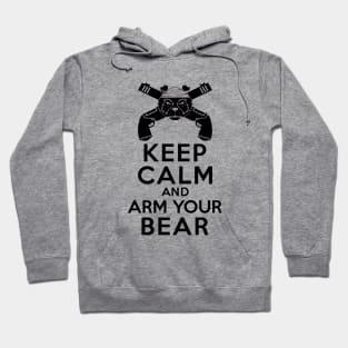 Keep Calm and Arm Your Bear Hoodie